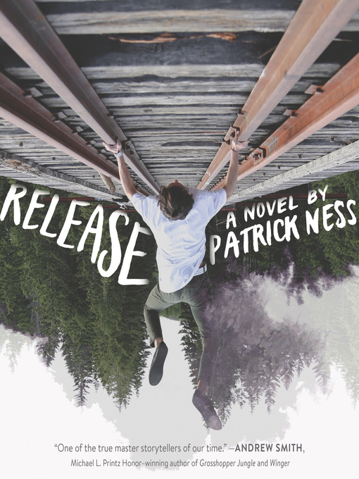 Title details for Release by Patrick Ness - Available